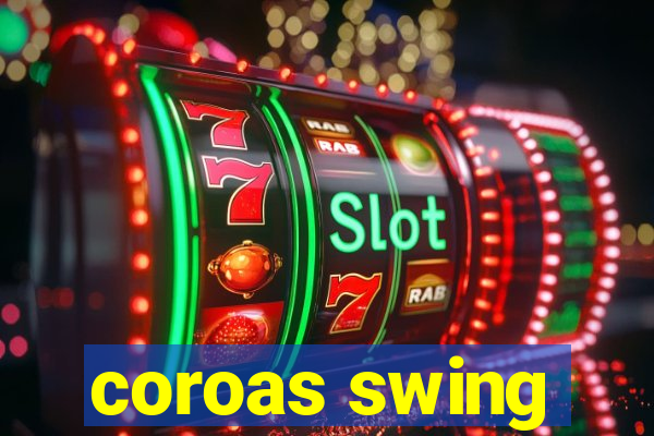 coroas swing